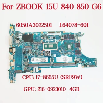 6050A3022501 placa-mãe Para o HP ZBOOK 15U 840 850 G6 Portátil placa-Mãe CPU: I7-8665U SRF9W CPU: 4GB DDR4 L64078-601 Teste de 100% OK